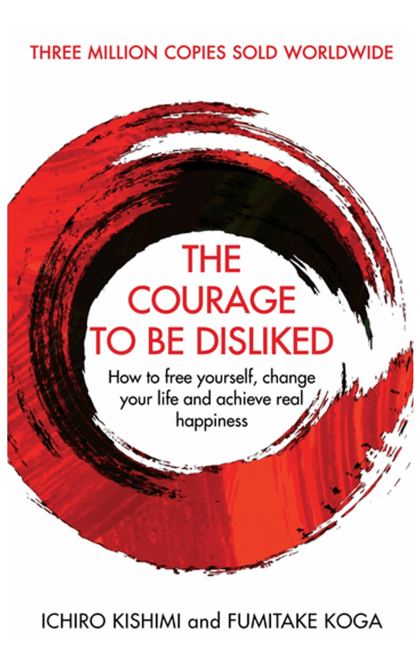 The Courage to Be Disliked